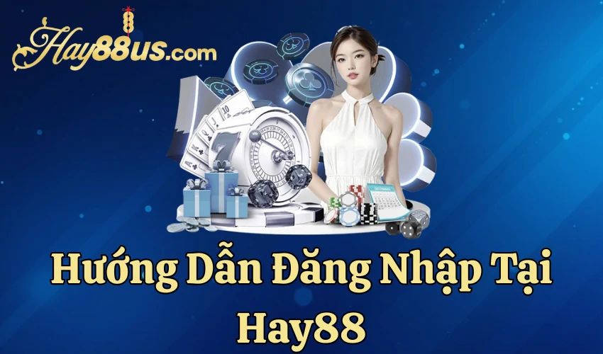 đăng nhập hay88