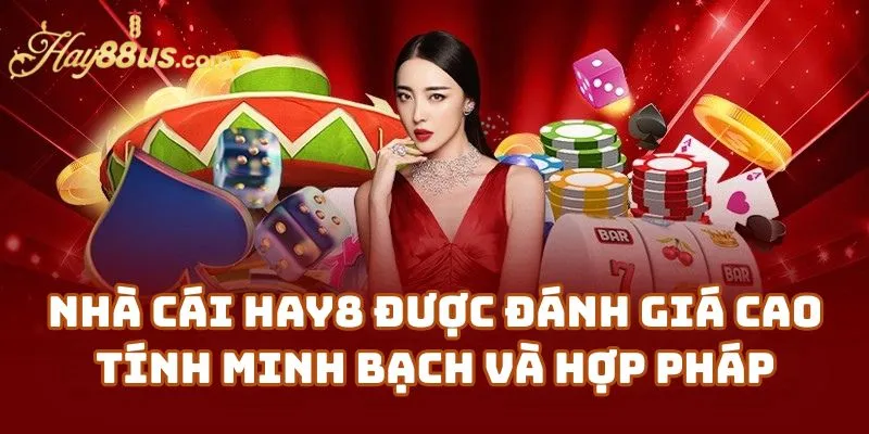 Vì Sao Hay88 Được Đánh Giá Cao Về Tính Minh Bạch Và Hợp Pháp?