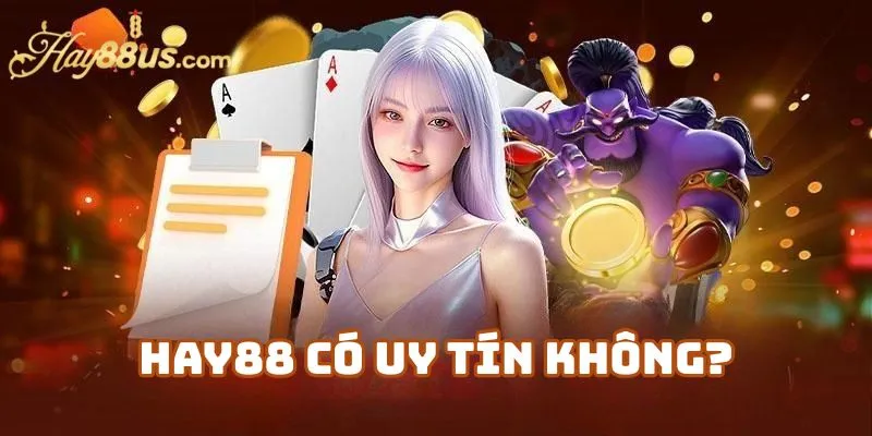 Hay88 Có Uy Tín Không? – Đánh Giá Tổng Quan Từ Người Dùng Và Chuyên Gia