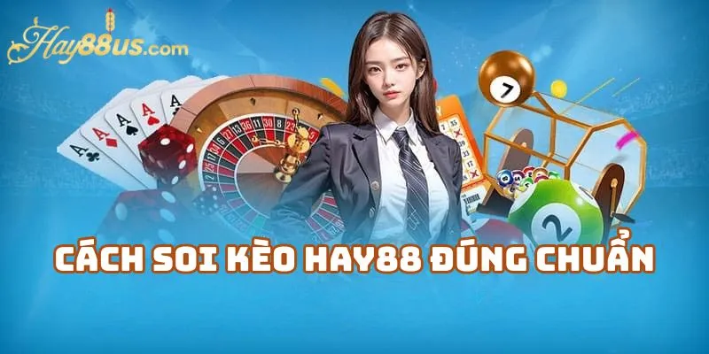 Cách Soi Kèo Hay88 Đúng Chuẩn – Dành Cho Người Mới Bắt Đầu