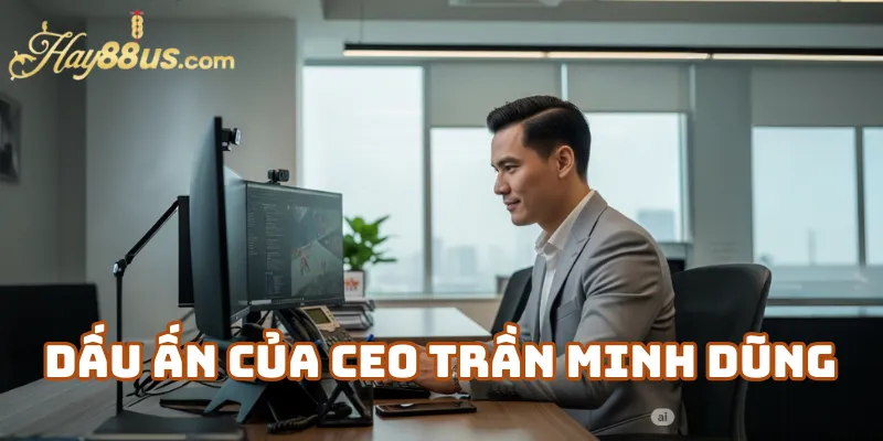 Dấu Ấn Của CEO Trần Minh Dũng Trong Thị Trường Cá Cược Số