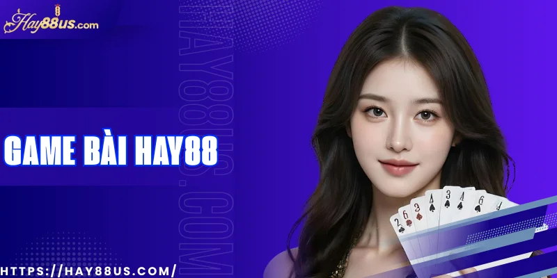 Game Bài Hay88